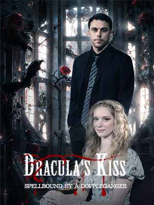 Dracula's Kiss Spellbound by a Doppelganger