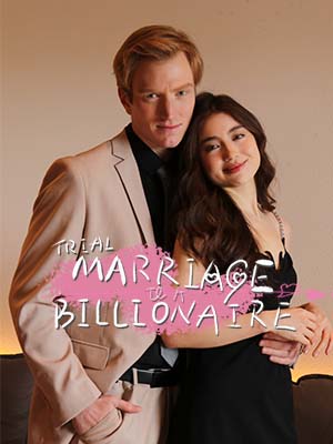 Trial Marriage to A Billionaire
